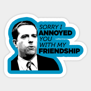 Annoying Friend Sticker